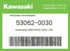 Kawasaki Genuine Gate-tail 53062-0030 New. Price: $64.64.