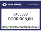 Polaris Oem Part 5450638 Door, Skin, Rh New. Price: $159.99.