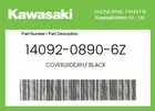 Kawasaki Genuine Cover,side,rh,f.black 14092-0890-6Z New. Price: $79.64.
