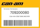 Can-am Genuine Tank Anchor 709200080 New. Price: $10.00.