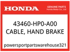 Honda Oem Part 43460-HP0-A00 Cable, Hand Brake New. Price: $21.16.