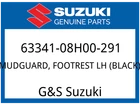 Suzuki Oem Part 63341-08H00-291 Mud Guard,footrest,l (black) New. Price: $121.43.