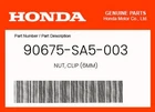 Honda Genuine Nut, Clip (6MM) 90675-SA5-003 New. Price: $7.03.