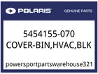 Polaris Oem Part 5454155-070 Cover-bin,hvac,blk New. Price: $86.24.