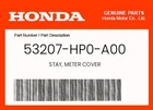 Honda Genuine Stay, Meter Cover 53207-HP0-A00 New. Price: $130.28.