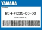 Yamaha Genuine Panel, Frame Rr. B5H-F1235-00-00 New. Price: $26.56.