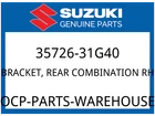 Suzuki Oem Part 35726-31G40 Bracket, Rear Combination Rh New. Price: $8.89.