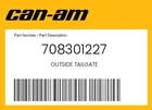 Can-am Genuine Outside Tailgate 708301227 New. Price: $124.99.