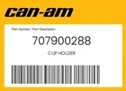 Can-am Genuine Cup Holder 707900288 New. Price: $17.50.
