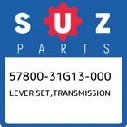 57800-31G13-000 Suzuki Lever Set,transmission 5780031G13000, New Genuine Oem Par. Price: $410.05.
