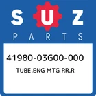 41980-03G00-000 Suzuki Tube,eng Mtg Rr,r 4198003G00000, New Genuine Oem Part. Price: $76.18.