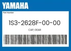 Yamaha Genuine Cap, Gear 1S3-2628F-00-00 New. Price: $16.90.