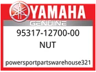 Yamaha Oem Part 95317-12700-00 Nut New. Price: $14.24.