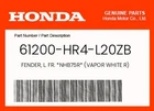 Honda Genuine Fender, L. Fr. *NHB75R* (vapor White R) 61200-HR4-L20ZB New. Price: $79.77.