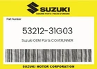 Suzuki Genuine Cover,inner 53212-31G03 New. Price: $15.94.