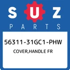 56311-31GC1-PHW Suzuki Cover,handle Fr 5631131GC1PHW, New Genuine Oem Part. Price: $231.54.
