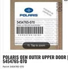 5454765-070 Polaris Upper Door New. Price: $109.00.