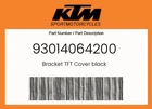 Ktm Genuine Bracket Tft Cover Black - 93014064200 New. Price: $6.15.