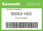 Kawasaki Genuine Stay,fr Carrier 35063-Y013 New. Price: $12.72.